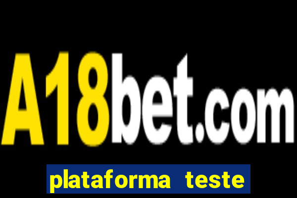 plataforma teste fortune tiger